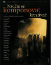 Sken oblky knihy "Naute se komponovat kreativn"