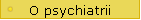 O psychiatrii